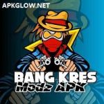 bang kres modz APK